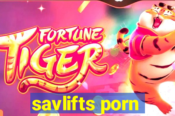 savlifts porn